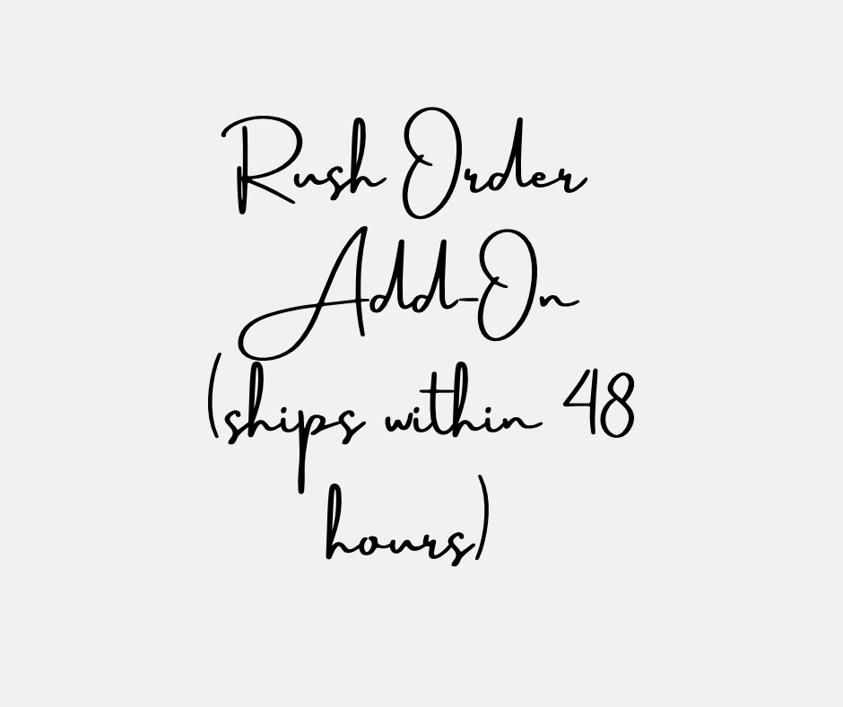 Rush Order Add-On (Ships Within 48 Hours)