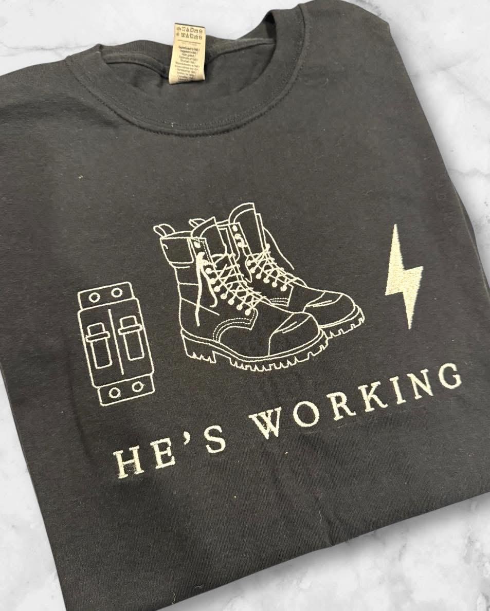 Embroidered Electrician Tshirt - "He's Working" - Customizable